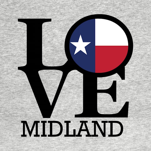 LOVE Midland Texas by homebornlove